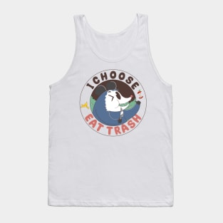 I Choose Eat Trash Tank Top